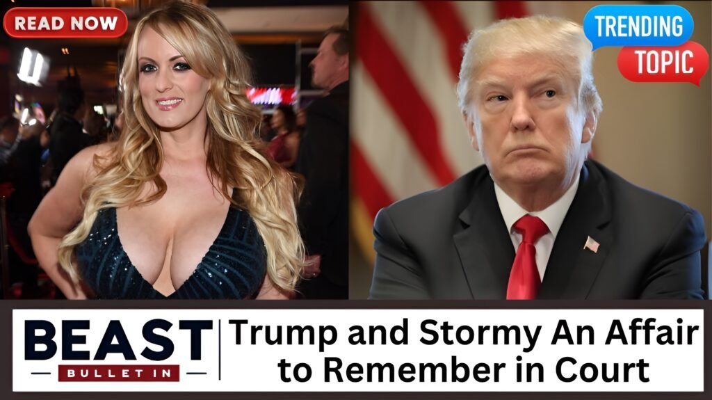 Donald Trump and Stormy: An Affair to Remember in Court