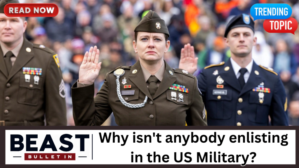 Why isn't anybody enlisting in the us military?