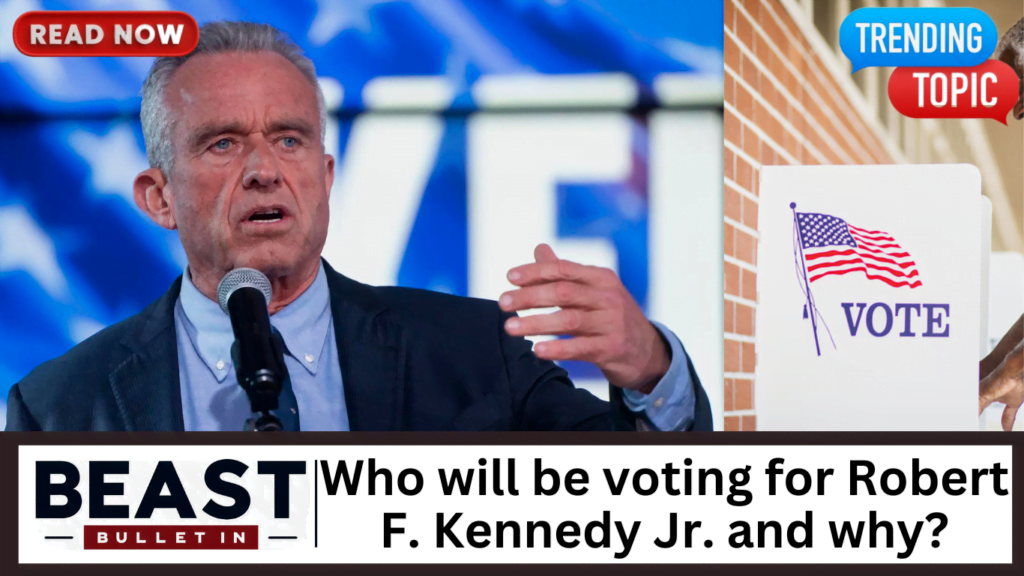 Who will be voting for Robert F. Kennedy Jr. and why?