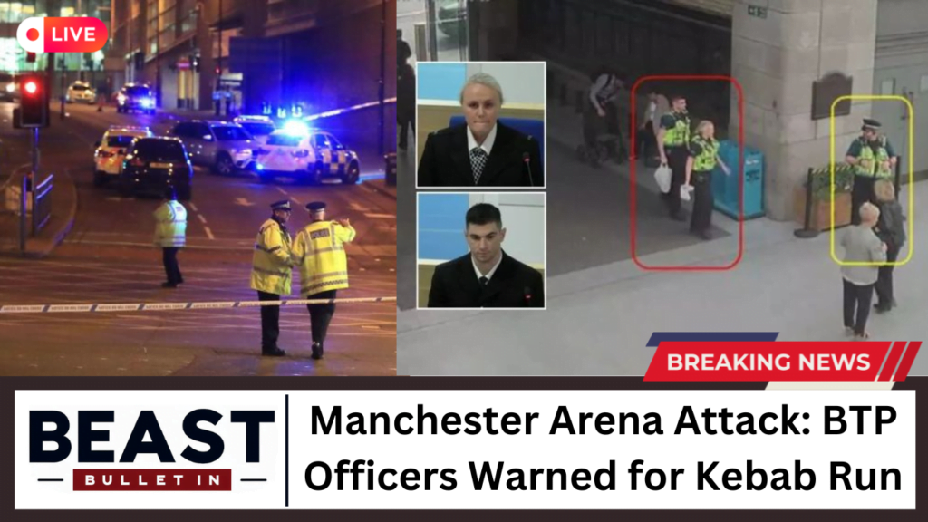 Manchester Arena Attack: BTP Officers Warned for Kebab Run